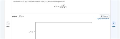 Solved Find a formula for g'(x) and determine the slope | Chegg.com