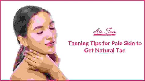 Tanning Tips for Pale Skin to Get Natural Tan - tanning...