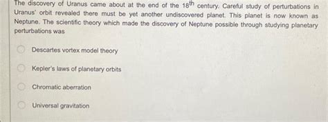 The discovery of Uranus came about at the end of the | Chegg.com