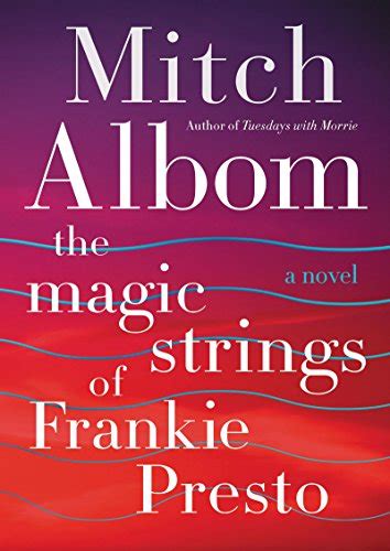 The Magic Strings of Frankie Presto – Mitch Albom | Book of the Day .org