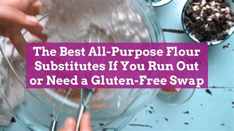 The Best All-Purpose Flour Substitutes If You Run Out or Need a Gluten-Free Swap