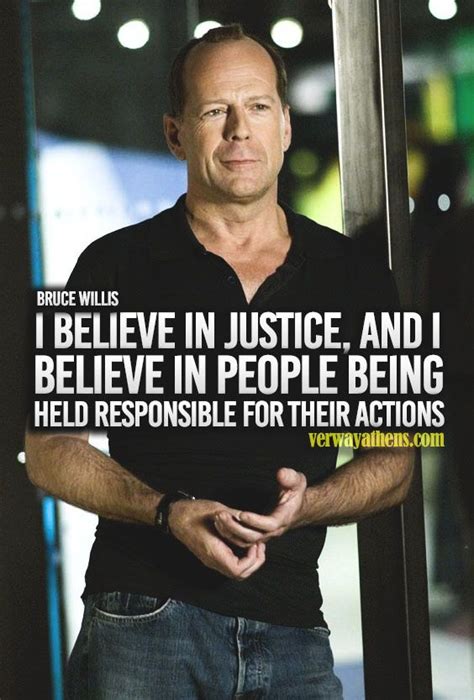 "I believe in justice,and I believe in people being held responsible ...