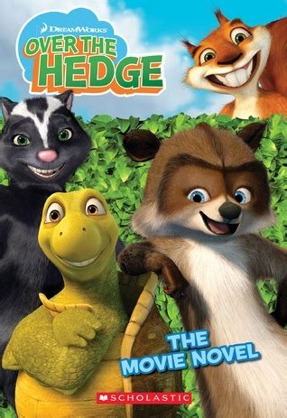 Over The Hedge: The Movie Novel by Louise Gikow | Goodreads