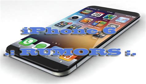 Rumors about iPhone 6 features | TECH CRATES