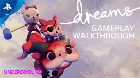 Dreams Gameplay Walkthrough | PS Underground - YouTube