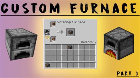 Custom Furnace (Part 1) - Minecraft Modding Tutorial 1.12.2 - Episode 16 - YouTube