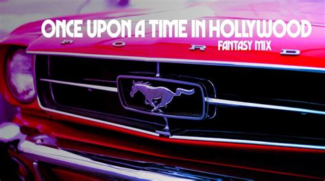 Once Upon A Time in Hollywood - Soundtrack Fantasy Mix - Movie Club Nights