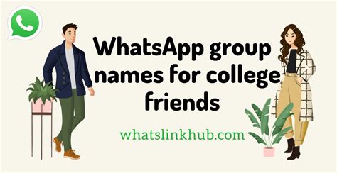 300+ Coolest WhatsApp Group Names For College Friends Updated List