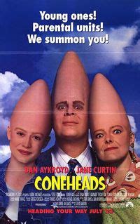 The Coneheads Movie Quotes. QuotesGram