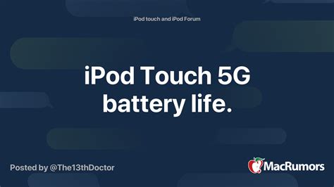 iPod Touch 5G battery life. | MacRumors Forums