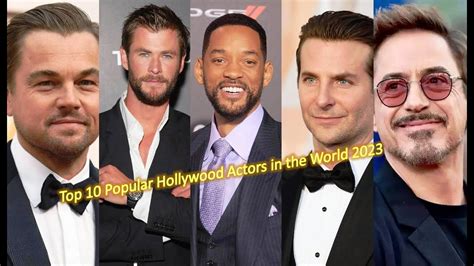 Top 10 Popular Hollywood Actors in the World 2023 - YouTube