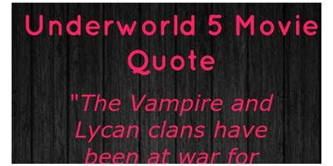 Explore These Iconic Quotes from the Underworld Movies