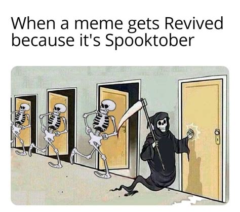 Happy Spooktober guys! | r/memes | Death Knocking on Doors | Know Your Meme