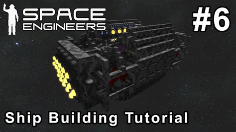 Space Engineers - Ship Building Tutorial #6 - YouTube