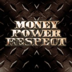 Money Power Respect Quotes. QuotesGram