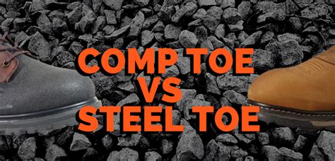 Composite Toe Vs Steel Toe