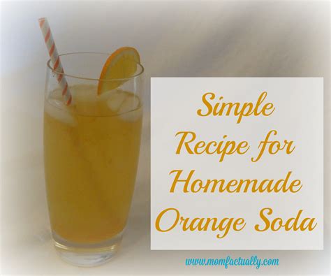 Quick and simple recipe for homemade orange cream soda - Between Us Parents