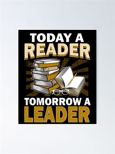 "Today A Reader Tomorrow A Leader Inspirational Book Lover" Poster for ...