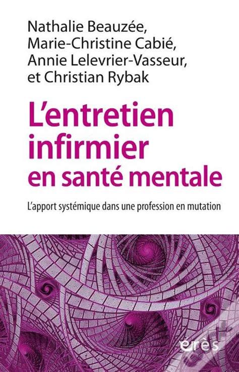 L'Entretien Infirmier En Sante Mentale - L'Apport Systemique Dans Une ...