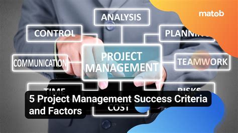 5 Project Management Success Criteria and Factors - Matob