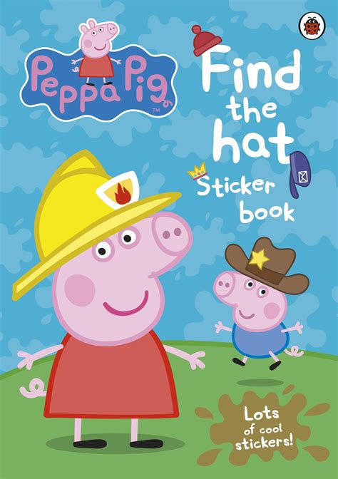 Peppa Pig: Find the Hat Sticker Book | Penguin Books Australia