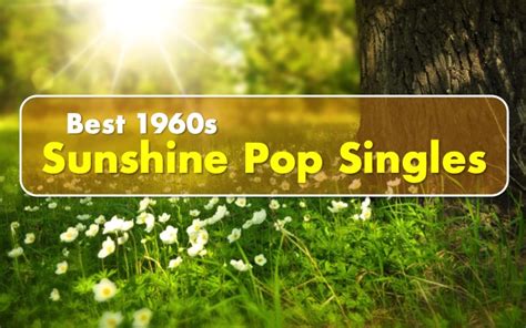 Best Sunshine Pop Singles of the 60s | DJ Dave's Musical Musings