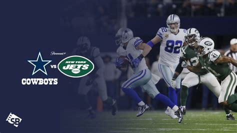 How to Watch New York Jets vs Dallas Cowboys in Spain on Paramount Plus