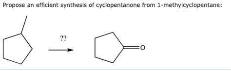 Solved Propose an efficient synthesis of cyclopentanone from | Chegg.com