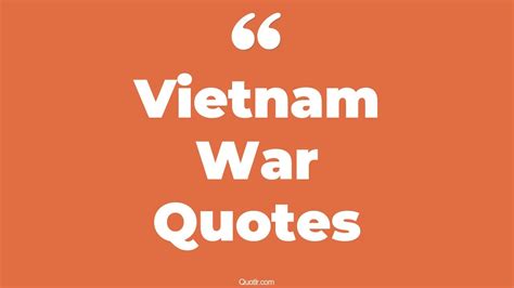 45+ Attractive Vietnam War Quotes That Will Unlock Your True Potential