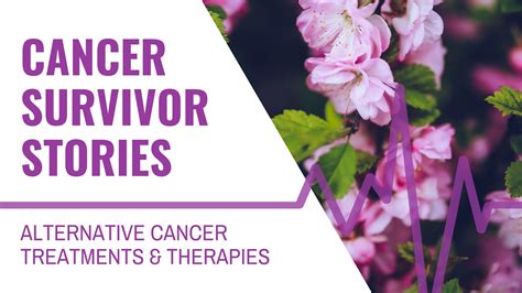 Cancer Survivor Stories | Alternative Cancer Treatments and Therapies