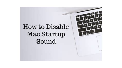 3 Ways to Disable Mac Startup Sound - Made Stuff Easy