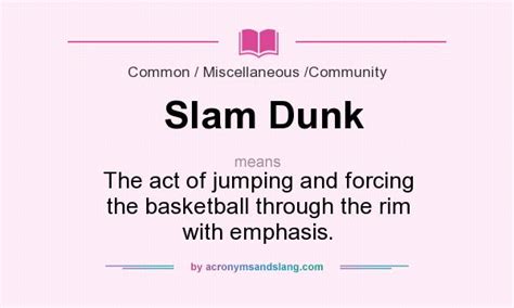 What does Slam Dunk mean? - Definition of Slam Dunk - Slam Dunk stands ...