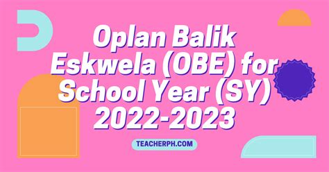 Oplan Balik Eskwela (OBE) for School Year (SY) 2022-2023 - TeacherPH