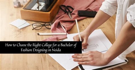 How to Choose the Right College for a Bachelor of Fashion Designing in ...