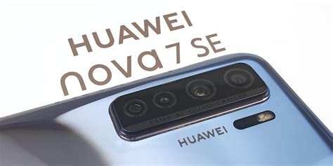 HUAWEI nova 7 SE Preview : Affordable 5G + 64MP Camera! | Tech ARP