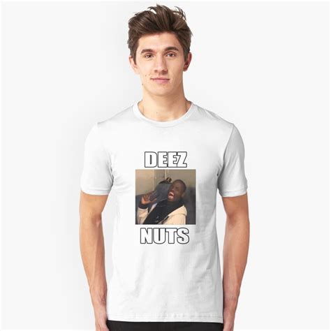 "Deez Nuts" T-shirt by BreathtakingBob | Redbubble