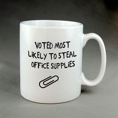 Most Likely to Steal Office Supplies Funny Coffee Mug Mugs oz. 15 Ounce ...