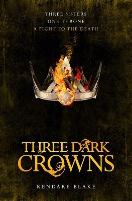 What Makes A Good Book: Three Dark Crowns (Three Dark Crowns #1), by Kendare Blake