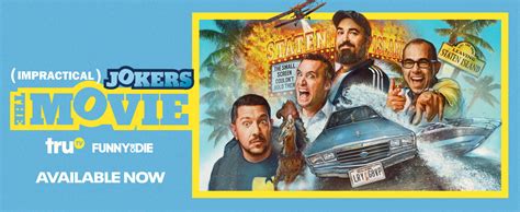 Impractical Jokers: The Movie | truTV.com