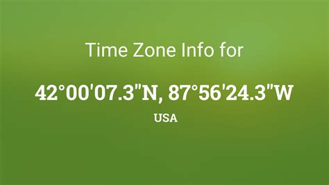 Time Zone & Clock Changes in 42°00'07.3"N, 87°56'24.3"W, USA