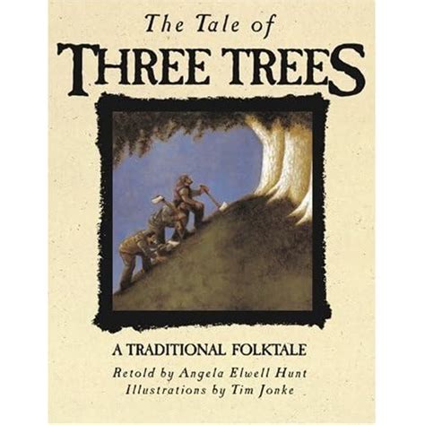 The Tale of Three Trees by Angela Elwell Hunt — Reviews, Discussion, Bookclubs, Lists