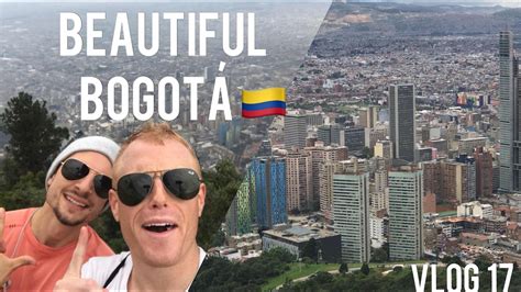 AMAZING BOGOTÁ COLOMBIA! ?? The Monserrate Epic Hike // Daily Vlog Trip Ep17 // Bogota City ...