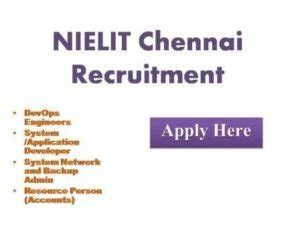 NIELIT Chennai Recruitment 2022