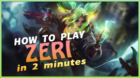 How to play Zeri in 2 minutes - Tips, tricks and guide - YouTube