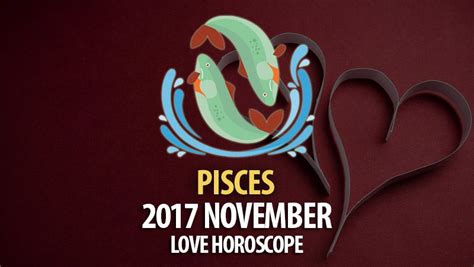 Pisces November 2017 Love Horoscope – HoroscopeOfToday