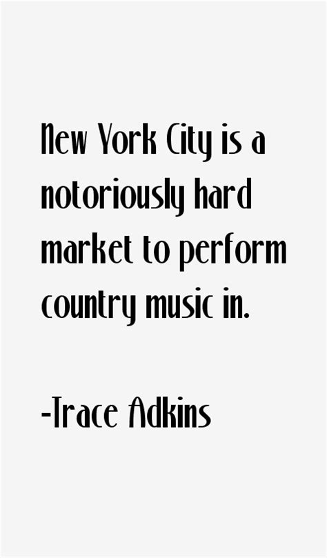 Trace Adkins Quotes & Sayings