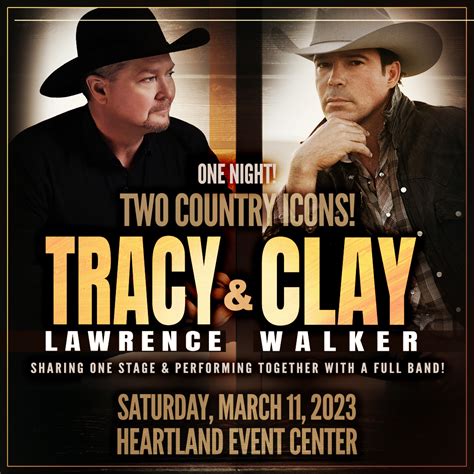 2023 Tracy Lawrence and Clay Walker | Heartland Events Center - Official Site