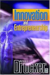 Innovation and Entrepreneurship (Drucker Series): Peter F. Drucker: 9780750643887: Amazon.com: Books