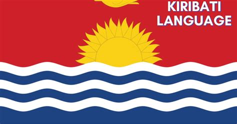 Kiribati Language - The People Of Kiribati Speak Gilbertese Most