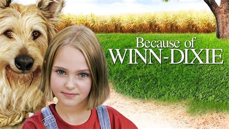 Because of Winn-Dixie [Full Movie]♦: Because Of Winn Dixie Pelicula